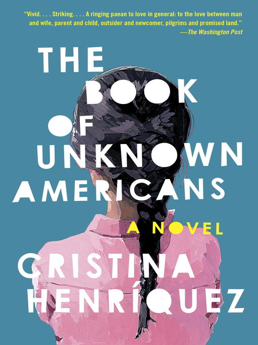 Title details for The Book of Unknown Americans by Cristina Henríquez - Wait list